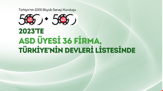 Türkiye'nin devleri listesine ASD üyesi 36 firma girdi
